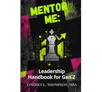 Mentor Me: Leadership Handbook for Gen Z