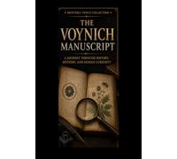 MENTORA VENUS COLLECTION THE VOYNICH MANUSCRIPT: A JOURNEY THROUGH HISTORY, MYSTERY, AND HUMAN CURIOSITY