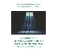 Mentores de Recuperación Forenses Peer Support Forensic Salud Conductual
