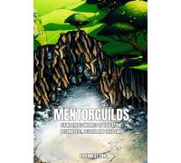 MentorGuilds: Fixing the Economics of Education: Beyond Debt, Despair and Dead Ends