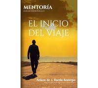 MENTORÍA: EL INICIO DEL VIAJE: Guía Metodológica No. 1