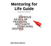Mentoring For Life Guide: Doing Life Together