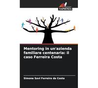 Mentoring in un'azienda familiare centenaria: il caso Ferreira Costa