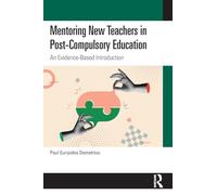 Mentoring New Teachers in Post-Compulsory Education: An Evidence-Based Introduction