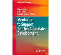 Mentoring to Support Teacher Candidate Development