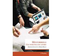 Mentorskills. Una teor-etica del lavoro