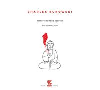 Mentre Buddha sorride. Testo inglese a fronte