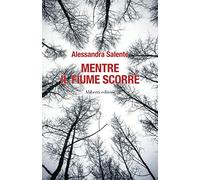 Mentre il fiume scorre