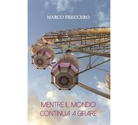 Mentre il mondo continua a girare