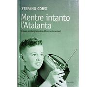 Mentre Intanto L'atalanta. Appunti