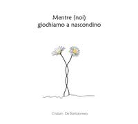 Mentre (noi) giochiamo a nascondino