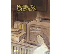 Mentre noi siamo fuori