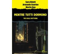 Mentre tutti dormono. Tre gialli notturni