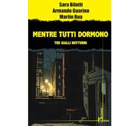 Mentre tutti dormono. Tre gialli notturni