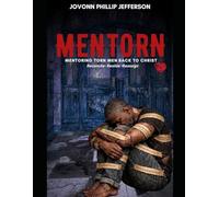 MENTRON - Mentoring Torn Men Back To Christ: Reconcile - Realize - Reassign