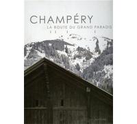 Menu,Christian. - Champéry: la route du grand paradis.