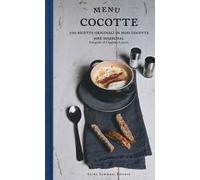Menu cocotte. 100 ricette originali di mini cocotte
