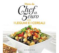 Menu da chef a 5 euro. Con i legumi e i cereali