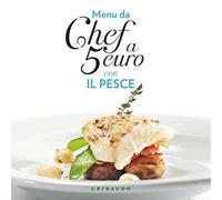 Menu da chef a 5 euro. Con il pesce