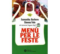 Menù per le feste di Samantha Barbero, Simona Volo, 2016, L’Età Dell’Acquario