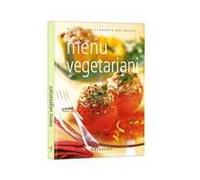 Menù vegetariani. Ediz. illustrata