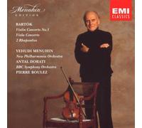 Menuhin - Bartok : Concerto pour violon N° 1; Concerto pour alto; Rhapsodies pour violon.