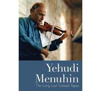 Menuhin Yehudi - Yehudi Menuhin: The Long Lost Gstaad Tap