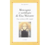 Menzogna e sortilegio di Elsa Morante. Una scrittura delle origini
