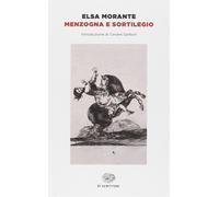 Menzogna e sortilegio - Morante Elsa