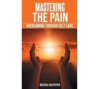 Meosha Culpepper Mastering the Pain (Tascabile)