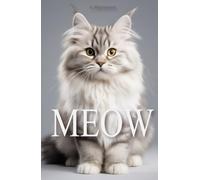Meow: A Novel Written by a Cat