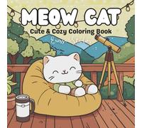 Meow Cat: Cute & Cozy Cat Coloring Book for Adults and Teens | 40 Bold & Easy Designs for Stress Relief and Creative Relaxation