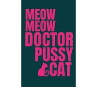 Meow Meow Doctor Pussy Cat