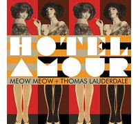 Meow Meow/ Lauderdale, Thomas - Hotel Amour