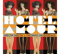 Meow Meow/ Lauderdale, Thomas - Hotel Amour