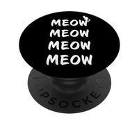 Meow Meow Meow Meow - Cat Song Rescue Staff & Volunteers PopSockets PopGrip Adesivo