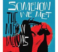 Meow Meows Somehow We Met (Vinyl LP)