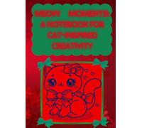 Meow Moments: A Notebook for Cat-Inspired Creativity