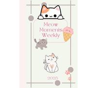 Meow Moments Weekly 2025: Weekly Planner 2025, Pink and Mint Green Pastel Cute Cats Design, Weekly Planner for Girls & Teens