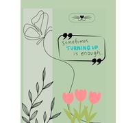 MEOW ruled notebook: A4 Size, 130 ruled pages, paperback (Sometimes turning up is enough)