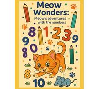 Meow Wonders: Meow’s Adventures with the Numbers