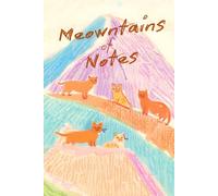 Meowtains of Notes: Write, Record, Imagine: Cute notebook for Cat, Animal, and Nature Lovers - 6x9 in. 120 Page Lined Notebook - Mountains with Cats Design