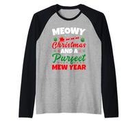 Meowy Christmas And Purfecr Mew Year Funny Cat Xmas Maglia con Maniche Raglan