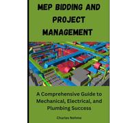 MEP Bidding and Project Management: A Comprehensive Guide to Mechanical, Electrical, and Plumbing Success