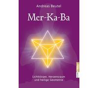 Mer-Ka-Ba -Lichtkörper, Herzensraum und heilige Geometrie