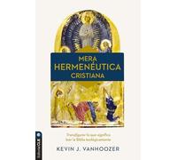 Mera hermenéutica cristiana: Transfigurar Lo Que Significa Leer La Biblia Teológicamente