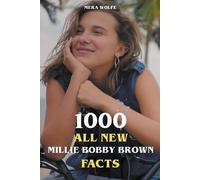 Mera Wolfe 1000 All New Millie Bobby Brown Facts (Tascabile)