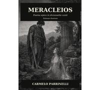 Meracleios: Poema epico in diciassette canti - Parrinelli Carmelo