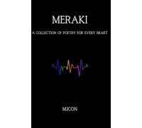MERAKI: A COLLECTION OF POETRY FOR EVERY HEART