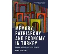 Meral Uğur-Çınar Memory, Patriarchy and Economy in Turkey (Copertina rigida)